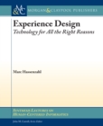 Image for Experience Design: Technology for All the Right Reasons