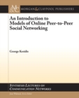Image for An Introduction to Models of Online Peer-to-Peer Social Networking