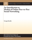 Image for Introduction to Models of Online Peer-to-Peer Social Networking