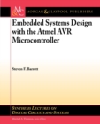 Image for Embedded System Design with the Atmel AVR Microcontroller