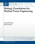 Image for Biologic Foundations for Skeletal Tissue Engineering