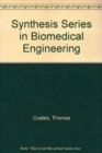 Image for Synthesis Series in Biomedical Engineering : v. 6