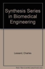 Image for Synthesis Series in Biomedical Engineering : v. 8