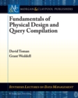 Image for Fundamentals of Physical Design and Query Compilation