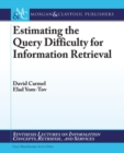 Image for Estimating the Query Difficulty for Information Retrieval