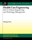 Image for Health care engineering.: (Clinical engineering and technology management)
