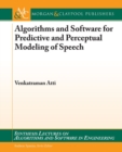 Image for Algorithms and Software for Predictive and Perceptual Modeling of Speech