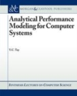 Image for Analytical Performance Modeling for Computer Systems