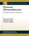 Image for Processor Microarchitecture : An Implementation Perspective