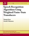 Image for Speech Recognition Algorithms based on Weighted Finite-State Transducers