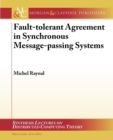 Image for Fault-tolerant Agreement in Synchronous Message-passing Systems