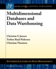 Image for Multidimensional databases and data warehousing