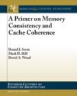 Image for Primer on Memory Consistency and Cache Coherence
