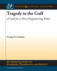 Image for Tragedy in the Gulf: A Call for a New Engineering Ethic