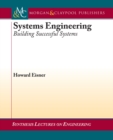 Image for Systems Engineering: Building Successful Systems