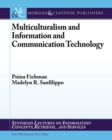 Image for Multiculturalism and Information and Communication Technology