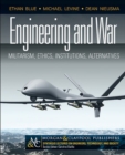 Image for Engineering and War : Militarism, Ethics, Institutions, Alternatives
