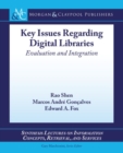 Image for Key issues regarding digital libraries  : evaluation and integration