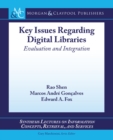 Image for Key Issues Regarding Digital Libraries : Evaluation And Integration