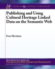 Image for Publishing and Using Cultural Heritage Linked Data on the Semantic Web