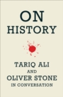 Image for On history: Tariq Ali and Oliver Stone in conversation.
