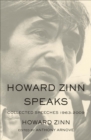 Image for Howard Zinn Speaks: Collected Speeches 1963-2009