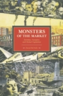 Image for Monsters of the market  : zombies, vampires and global capitalism