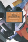 Image for In The Steps Of Rosa Luxemburg: Selected Writings Of Paul Levi