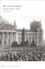 Image for Lost Revolution: Germany 1918 to 1923