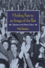 Image for Holding fast to an image of the past  : essays on Marxism and history
