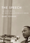 Image for The Speech : The Story Behind Dr. Martin Luther King Jr.&#39;s Dream (Updated Paperback Edition)