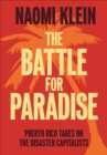 Image for The Battle For Paradise: Puerto Rico Takes on the Disaster Capitalists