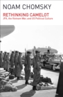 Image for Rethinking Camelot: JFK, the Vietnam War, and U.S. Political Culture