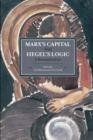 Image for Marx&#39;s Capital and Hegel&#39;s Logic  : a reexamination