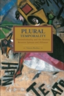 Image for Plural Temporality: Transindividuality And The Aleatory Between Spinoza And Althusser