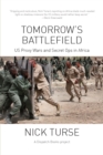 Image for Tomorrow&#39;s battlefield: U.S. proxy wars and secret ops in Africa