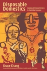 Image for Disposable Domestics: Immigrant Women Workers in the Global Economy