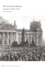 Image for The Lost Revolution : Germany 1918 to 1923