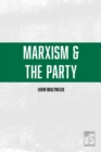 Image for Marxism and the party