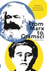 Image for From Marx to Gramsci  : a reader in revolutionary Marxist politics