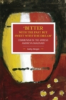 Image for &#39;Bitter with the past but sweet with the dream&#39;  : communism in the African American imaginary