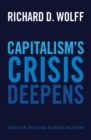 Image for Capitalism&#39;s Crisis Deepens: Essays on the Global Economic Meltdown