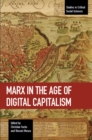 Image for Marx In The Age Of Digital Capitalism