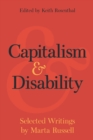 Image for Capitalism and Disability: Selected Writings by Marta Russell