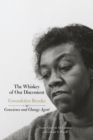 Image for The whiskey of our discontent  : Gwendolyn Brooks as conscience and change agent