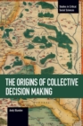 Image for The Origins Of Collective Decision Making
