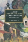 Image for The red international of labour unions (RILU) 1920-1937