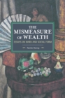 Image for The mismeasure of wealth  : essays on Marx and social form