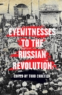 Image for Eyewitnesses to the Russian Revolution