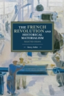 Image for The French Revolution and historical materialism  : selected essays